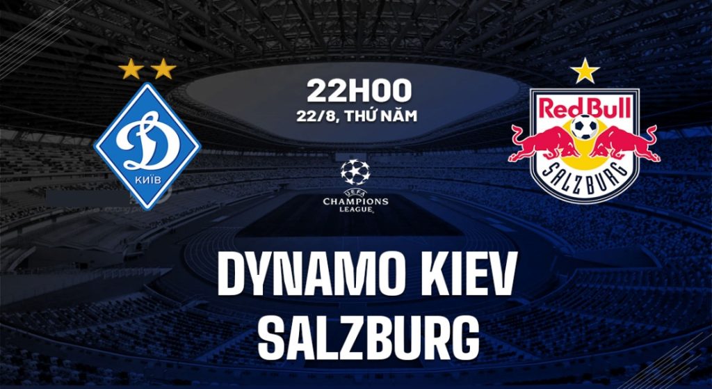 Nhận Định Dinamo Kiev Vs Red Bull Salzburg