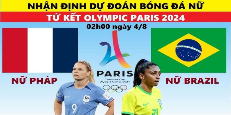 Nhận định Nữ Pháp vs Nữ Brazil