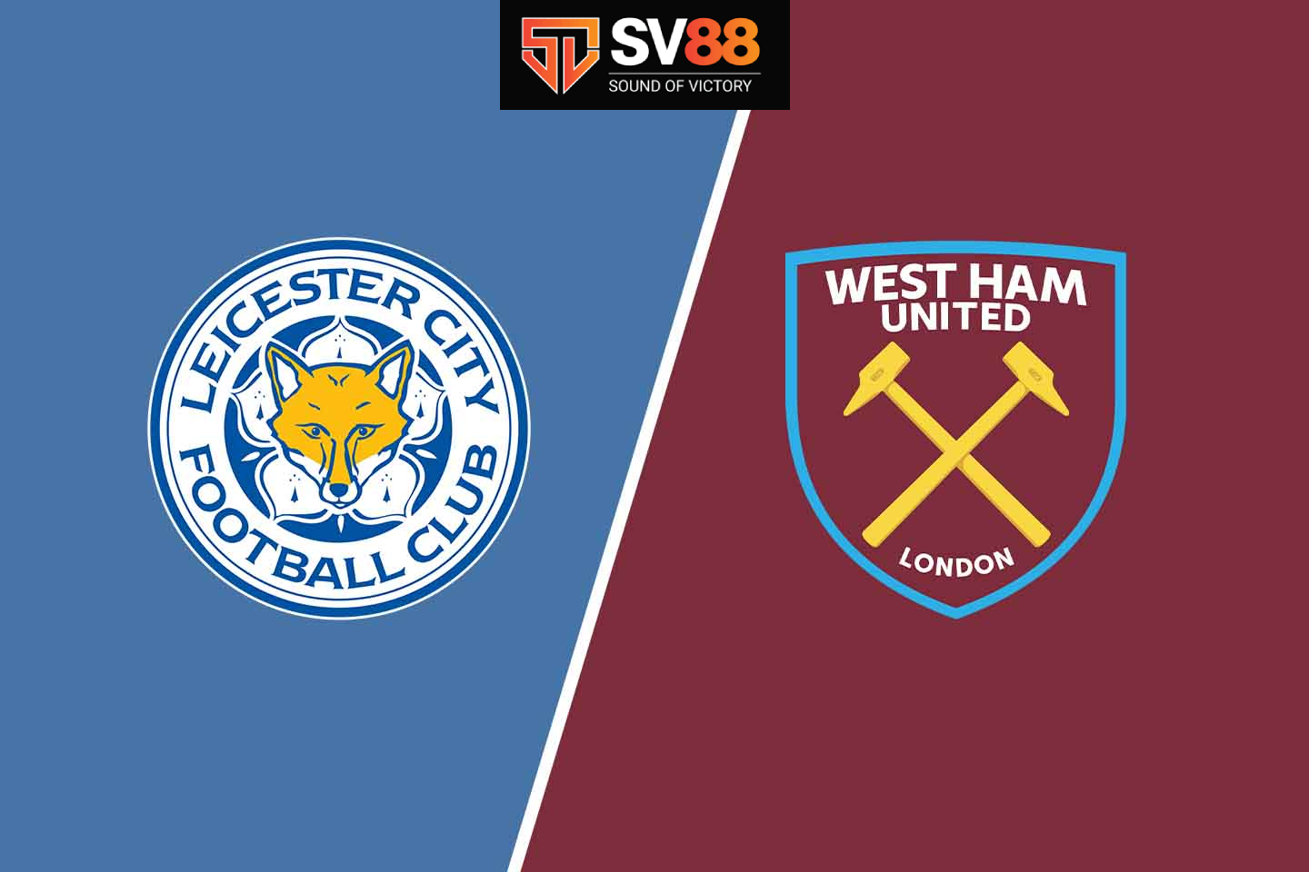 Soi kèo Leicester vs West Ham - 03h15 - 04/12 - Ngoại Hạng Anh