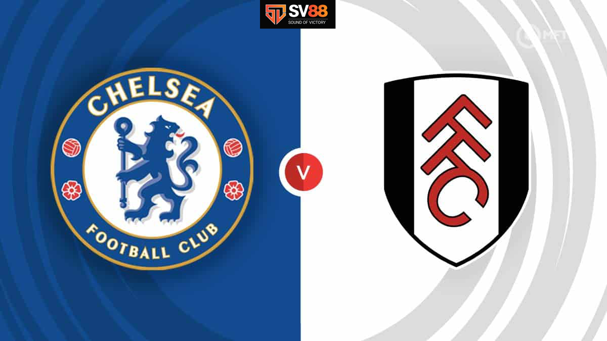 Soi kèo Chelsea vs Fulham - 22h00 - 26/12 - Ngoại Hạng Anh