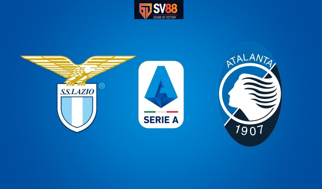 Soi kèo Lazio vs Atalanta - 02h45 - 29/12 - Italia Serie A