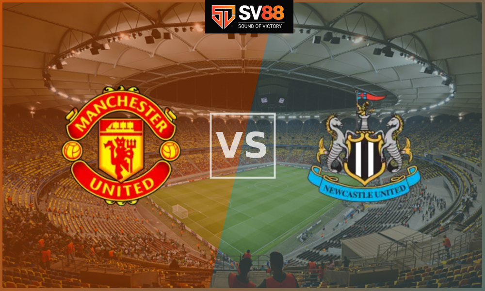 Soi kèo Manchester United vs Newcastle - 03h00 - 31/12 - Ngoại Hạng Anh