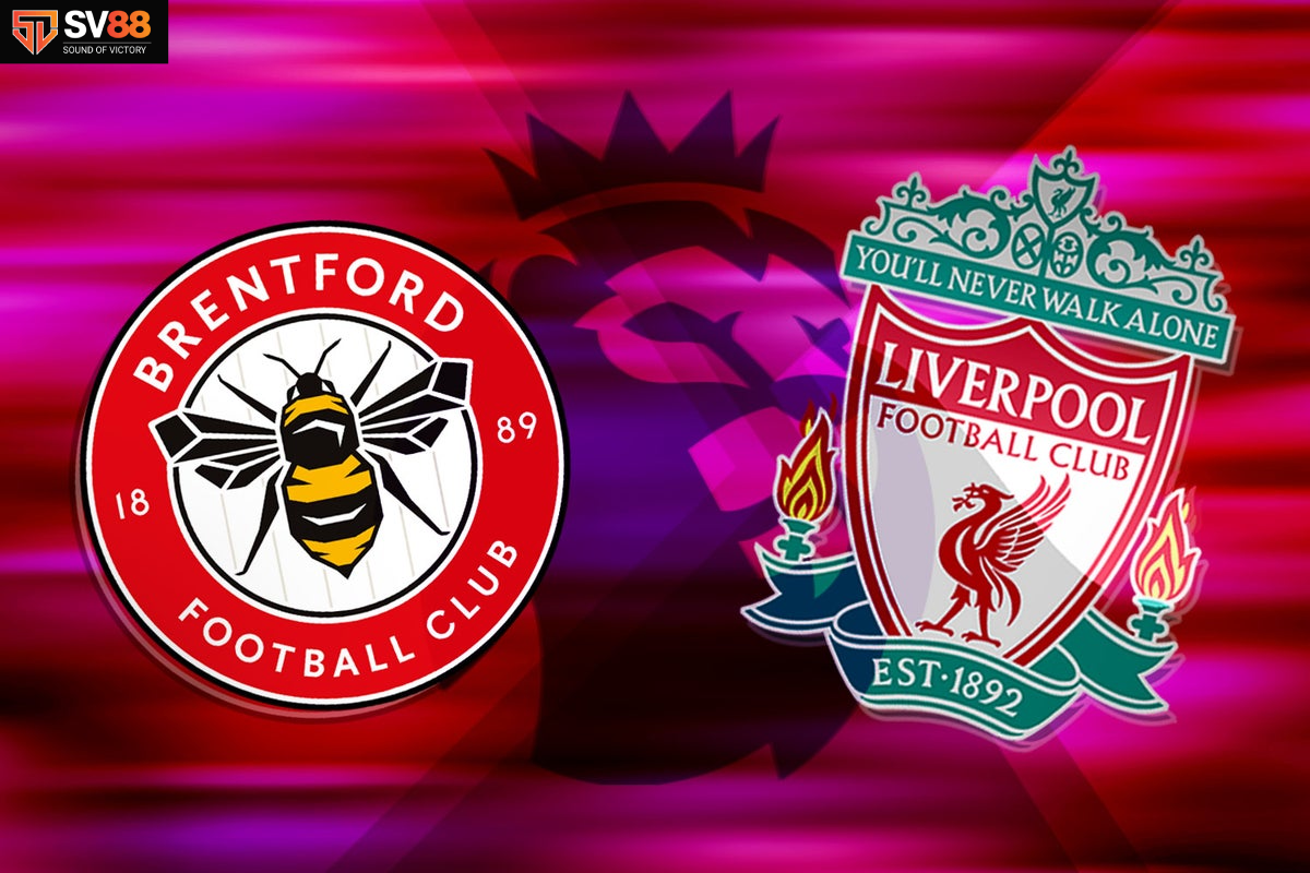 Soi kèo Brentford vs Liverpool - 22h00 - 18/01 - Ngoại Hạng Anh