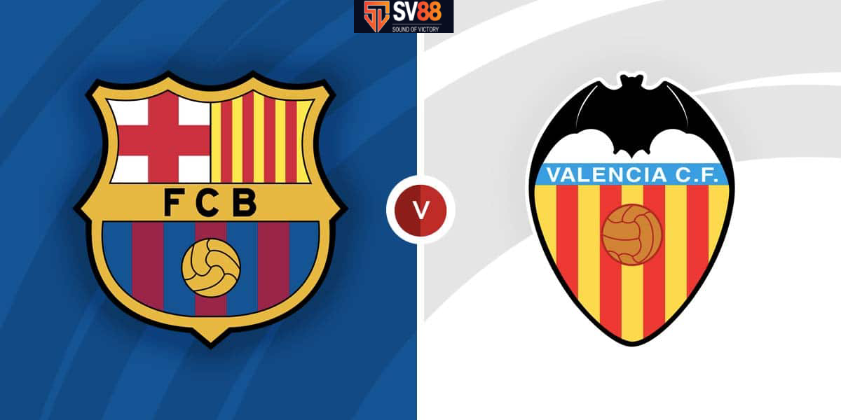 Soi kèo Barcelona vs Valencia - 03h00 - 27/01 - Spain La Liga