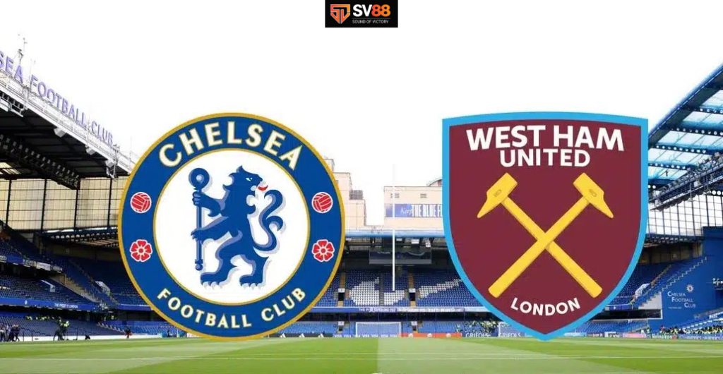 Soi kèo Chelsea vs West Ham -  03h00 - 04/02 -  Ngoại Hạng Anh