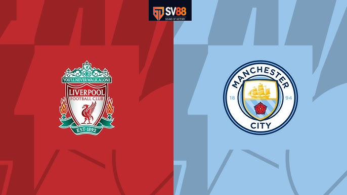 Soi kèo Manchester City vs Liverpool - 23h30 - 23/02 - Ngoại Hạng Anh