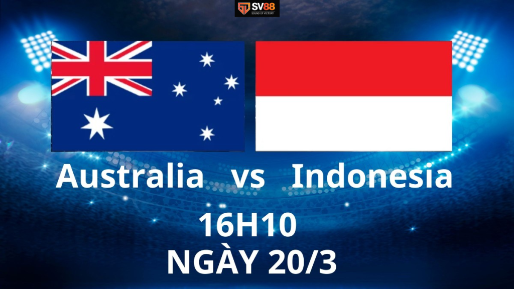 Soi kèo Australia vs Indonesia - 16h10 - 20/03 - Vòng loại WC 2026