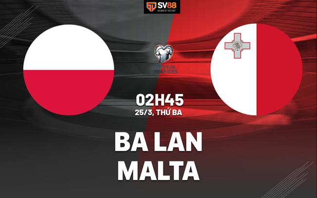 Soi kèo Ba Lan vs Malta - 02h45 -  25/03 - Vòng loại WC 2026