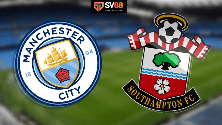 Soi kèo Southampton vs Manchester City – 21h00 – 10/05 – Ngoại Hạng Anh