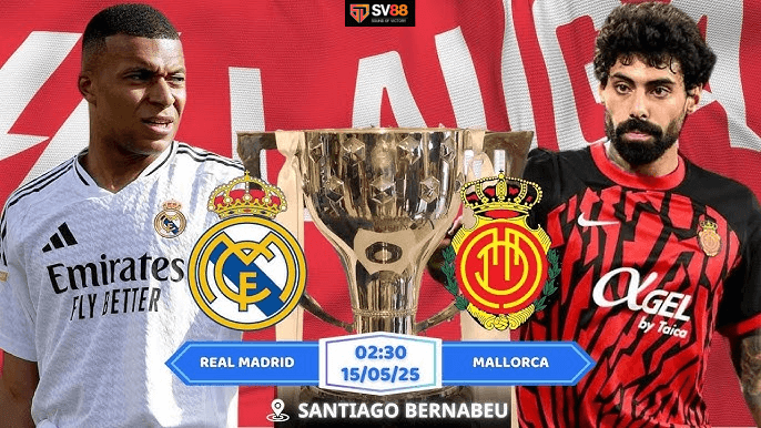 Soi kèo Real Madrid vs Mallorca – 02h30 – 15/05 – Spain La Liga