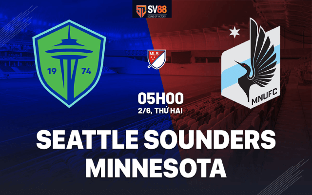 Soi kèo Seattle Sounders vs Minnesota United – 05h00 – 02/06 – MLS